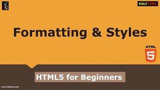 Text Formatting | Style Attribute | Examples | HTML5 Tutorial for Beginners | Kaliyona | In Kannada