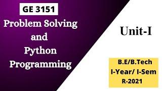 Problem Solving and Python Programming| Unit-I| GE3151