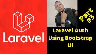 Laravel Authentication using  Bootstrap Ui.