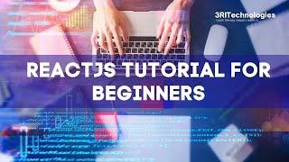 ReactJS Tutorial for Beginners | Learn React JS with Experts | 3RI Technologies