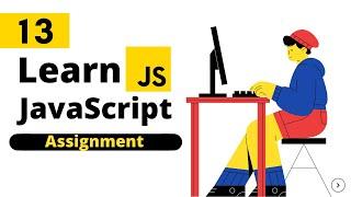 JavaScript For Web Development Part 13 || JavaScript 1st Assignment || JavaScript Bangla Tutorial