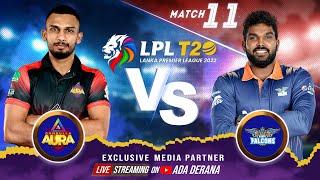 Dambulla Aura vs Kandy Falcons | Match 11 | LPL 2022