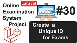 Online Examination System #30 - Create a Unique ID for Exams in Laravel in Hindi #laravelproject