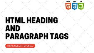 HTML heading and paragraph tags || Html css javascript tutorial  || Web Development Tutorial