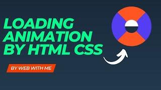 html css loading animation, css loader animation, web with me