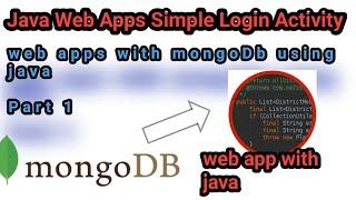 Web Apps With MongoDB | Java Web Apps Login Activity Part 1 | How To Create Web Apps With DataBase