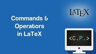 LaTeX Tutorials: How to Define New Commands and Operators in LaTeX