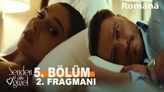 SENDEN DAHA GÜZEL  / 5. BÖLÜM FRAGMAN 2  / Română  / MAI FRUMOS DECAT TU