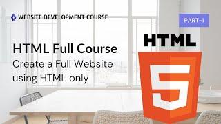 Create Website using HTML only | HTML Basics Full Course | Learn HTML for Beginners Part-1