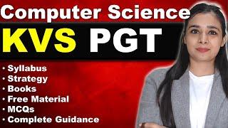 KVS PGT - Computer Science | New Syllabus 2022-23 | How to Start Preparation | Notes, Lecture, MCQs