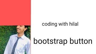 how to make bootstrap button ||coding with hilal #css3 #html5 #webdesign #button #bootstrap