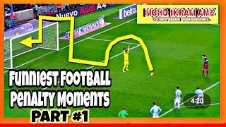 Funniest Football Penalty Moments : PART 1