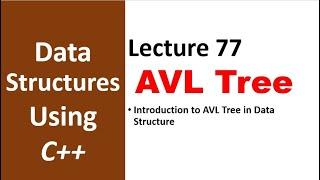 Introduction to AVL Tree in Data Structure | Data Structure and Algorithm Tutorial - 77