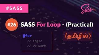 #26 - SASS For Loop (Practical Example) - (தமிழில்) (Tamil) | SASS Tutorial