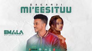 Bakandi - Mi'eessituu - New Ethiopian Oromo Music 2022 (Official Video)