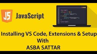 Installing VS Code, Extensions & Setup | JavaScript Tutorial In Hindi #1