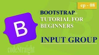 BOOTSTRAP TUTORIAL FOR BEGINNERS | v-5.3 | EP - 08 | INPUT-GROUP