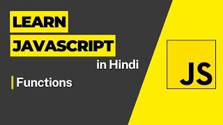 Functions -  Javascript Tutorial For Beginners - 2023 JavaScript Full Course in Hindi