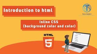 09 - HTML basic CSS, inline CSS (bacground-color and color elements)