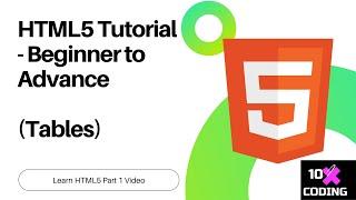 HTML5 Tutorial for Beginners to Advance In Hindi | Part 4 | HTML Tables Tutorial