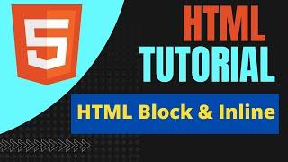 HTML Block And Inline Elements || HTML Tutorial For Beginners