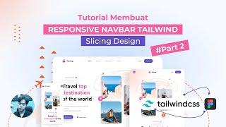 TUTORIAL MEMBUAT RESPONSIVE NAVBAR DENGAN TAILWIND CSS #PART2