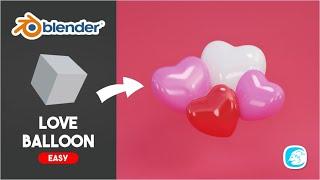 Balloon Tutorial Modeling Blender 3D Heart / Love | Blender 3.0