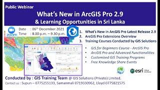 What's new in ArcGIS Pro 2.9 & Learning Opportunities in Sri Lanka