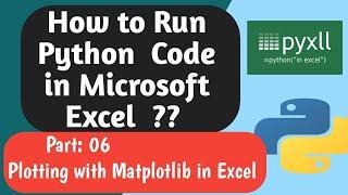 Plotting Graph with Matplotlib in MS Excel | pyXLL Tutorials -Part:06 | Run python code in MS excel|