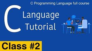 C Language Tutorial for Beginners | [Class 02] | Learn C language | কোডিং ক্লাস | I am Subha