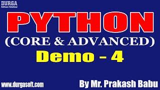 PYTHON (CORE & ADVANCED) tutorials || Demo - 4 || by Mr. Prakash Babu On 06-10-2021 @7AM IST