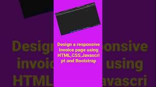 Design a responsive invoice page using HTML,CSS,Javascript and Bootstrap #shorts