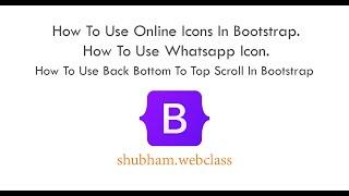 Bootstrap part3.How To Use Online Icons In Bootstrap,WhatsApp Icon Bottom To Top Scroll In Bootstrap