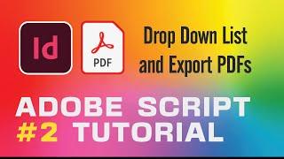 Adobe Script Tutorial 2 Drop Down List and Export PDFs