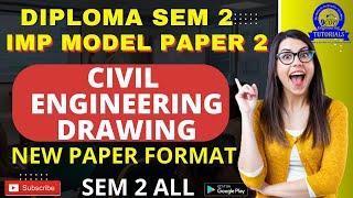 CIVIL ENGINEERING DRAWING IMP DIPLOMA SEM 2 CIVIL || MODEL PAPER  2  || PART 2 || DIPLOMA SEM 2 IMP