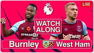 BURNLEY v WEST HAM UNITED | Premier League LIVE STREAM AND WATCHALONG