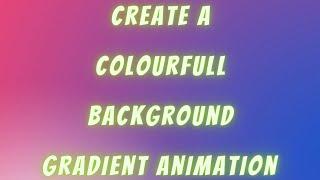 How to make a colourful background Gradient animation |Html Css #html #html5 #css