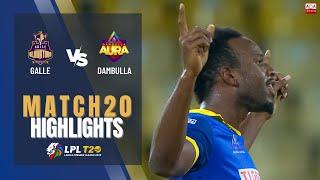 Galle Gladiators vs Dambulla Aura | Full Match Highlights | LPL 2022 | Match 20