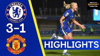 Chelsea 3-1 Manchester United | The Blues Reach The League Cup Final | Continental Cup Highlights