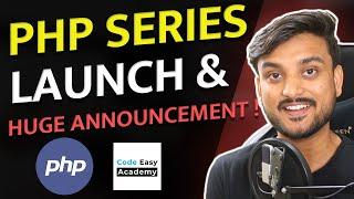 ???????? PHP Series Launch & Huge Announcement ! ????????