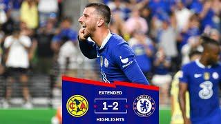 Chelsea 2-1 Club America | Mason Mount Stunner Secures The Win | Pre-Season Extended Highlights