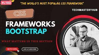 CSS Frameworks Bootstrap - Full Course for Beginners | #L103 | Web Development Complete Tutorial.