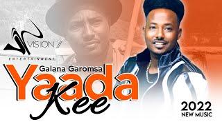 Galana Garomsa - Yaada Kee - New Ethiopian Oromo Music 2022 (Official Music)