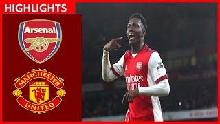 Arsenal vs Manchester United Highlights | Premier League - 2021/2022