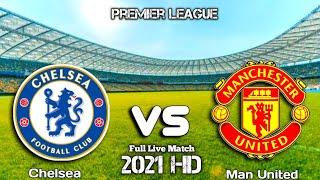 Chelsea Vs Manchester United Live Match 2021 EN VIVO