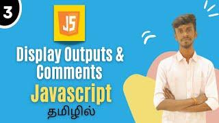 How To Display Output & Comments In JavaScript In Tamil | JavaScript Tutorial In Tamil |