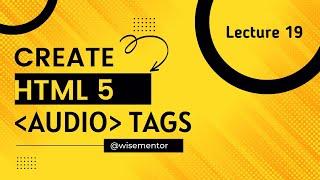 Audio Tag in HTML5|| How to create audio in any website using audio tag [part19]