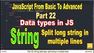 Split string in several lines | String data type in JavaScript | Part 22 | JavaScript | #SmartCode