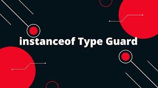 Typescript Tutorial #39 Understanding TypeScript: instanceof Type Guard