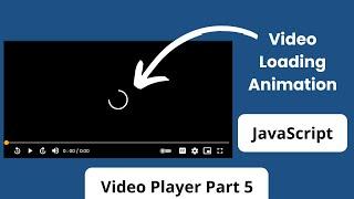 How to create custom video player using HTML, CSS & JavaScript - part 5